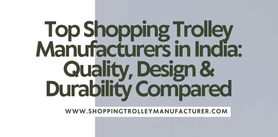 Shopping Trolley Manufacturer