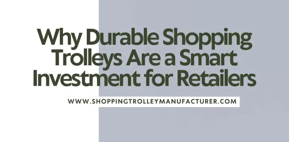 Shopping Trolley Manufacturer