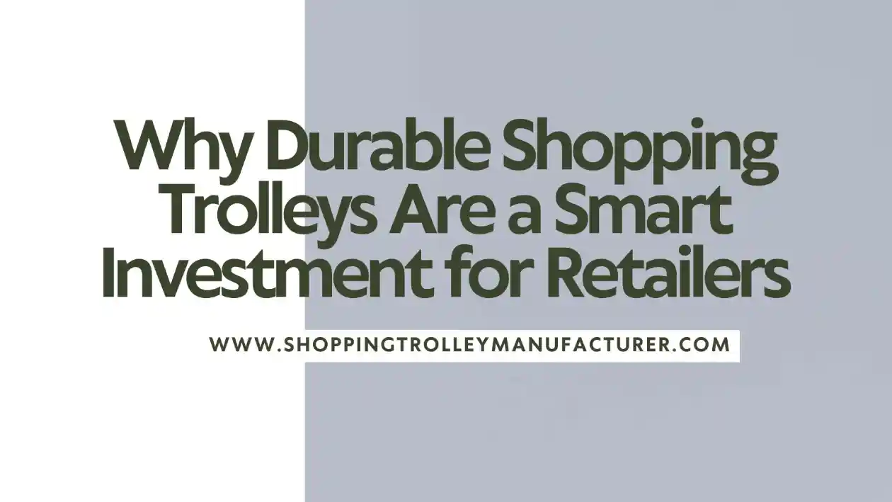 Shopping Trolley Manufacturer